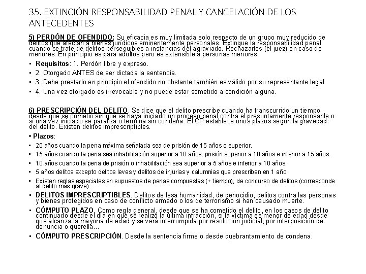 35. EXTINCIÓN RESPONSABILIDAD PENAL Y CANCELACIÓN DE LOS ANTECEDENTES 5) PERDÓN DE OFENDIDO: Su