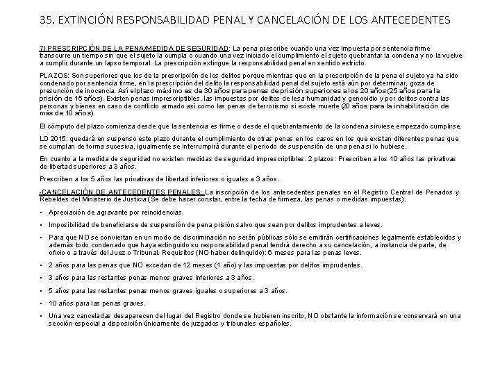 35. EXTINCIÓN RESPONSABILIDAD PENAL Y CANCELACIÓN DE LOS ANTECEDENTES 7) PRESCRIPCIÓN DE LA PENA/MEDIDA