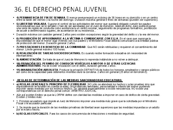 36. EL DERECHO PENAL JUVENIL • 4) PERMANENCIA DE FIN DE SEMANA. El menor