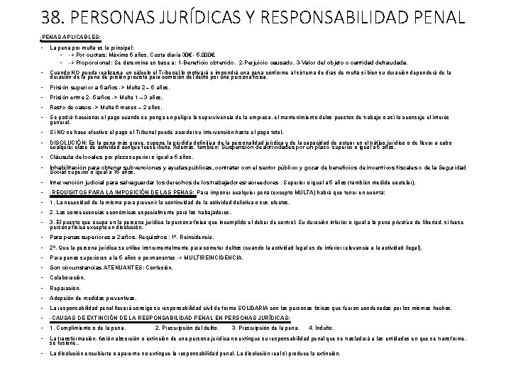 38. PERSONAS JURÍDICAS Y RESPONSABILIDAD PENAL -PENAS APLICABLES: • La pena por multa es