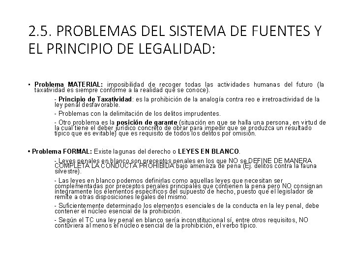 2. 5. PROBLEMAS DEL SISTEMA DE FUENTES Y EL PRINCIPIO DE LEGALIDAD: • Problema