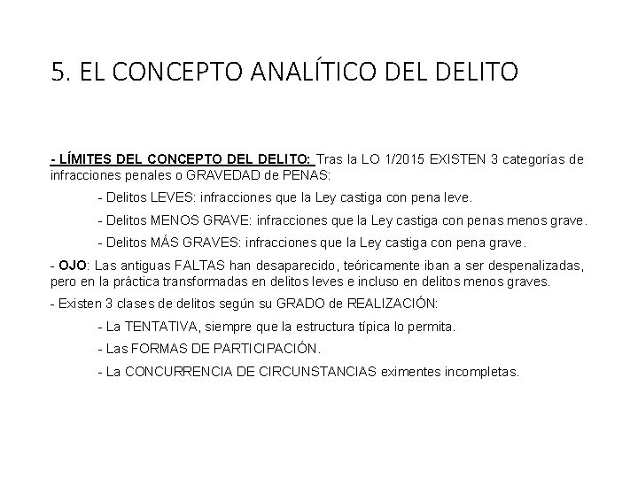 5. EL CONCEPTO ANALÍTICO DELITO - LÍMITES DEL CONCEPTO DELITO: Tras la LO 1/2015