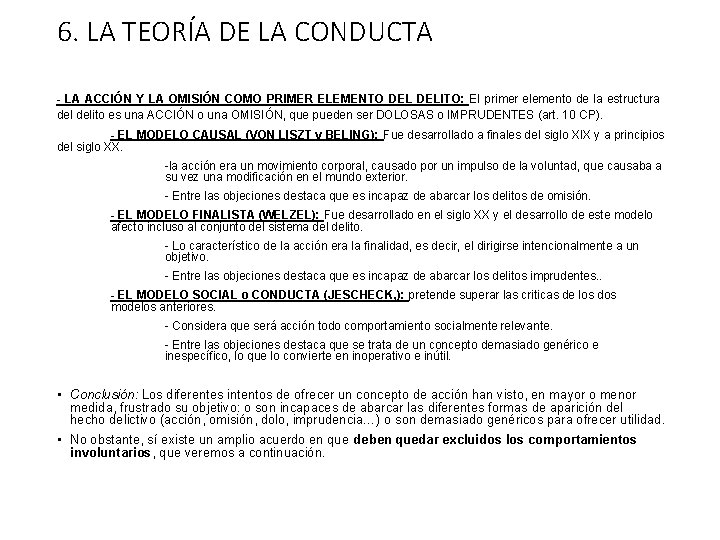 6. LA TEORÍA DE LA CONDUCTA - LA ACCIÓN Y LA OMISIÓN COMO PRIMER