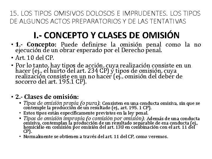 15. LOS TIPOS OMISIVOS DOLOSOS E IMPRUDENTES. LOS TIPOS DE ALGUNOS ACTOS PREPARATORIOS Y