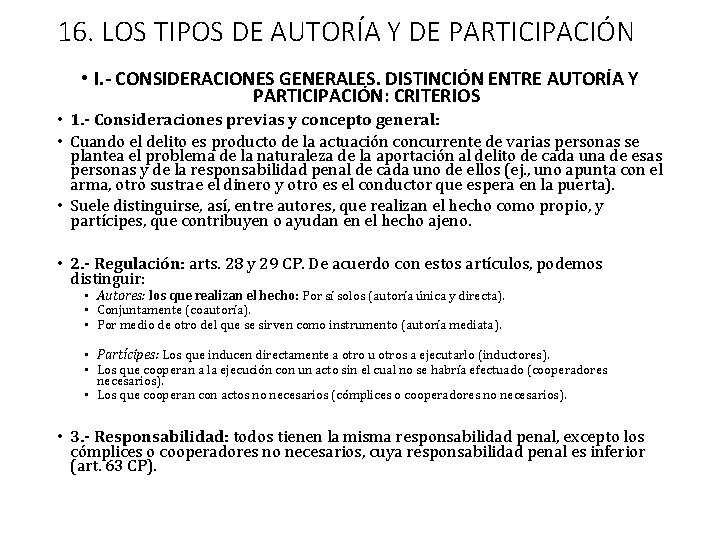 16. LOS TIPOS DE AUTORÍA Y DE PARTICIPACIÓN • I. - CONSIDERACIONES GENERALES. DISTINCIÓN