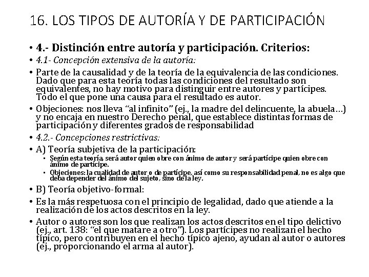 16. LOS TIPOS DE AUTORÍA Y DE PARTICIPACIÓN • 4. - Distinción entre autoría