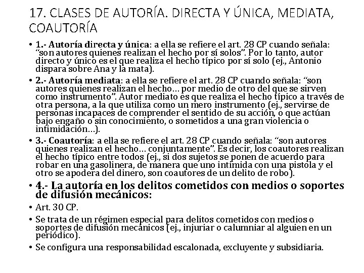 17. CLASES DE AUTORÍA. DIRECTA Y ÚNICA, MEDIATA, COAUTORÍA • 1. - Autoría directa