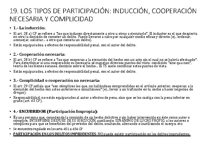 19. LOS TIPOS DE PARTICIPACIÓN: INDUCCIÓN, COOPERACIÓN NECESARIA Y COMPLICIDAD • 1. - La