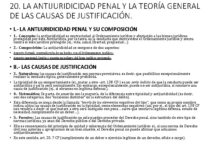 20. LA ANTIJURIDICIDAD PENAL Y LA TEORÍA GENERAL DE LAS CAUSAS DE JUSTIFICACIÓN. •