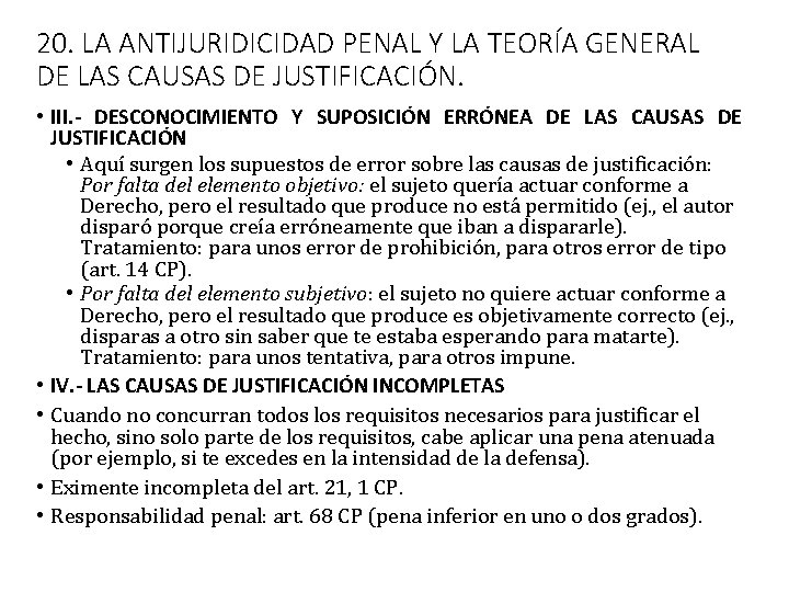 20. LA ANTIJURIDICIDAD PENAL Y LA TEORÍA GENERAL DE LAS CAUSAS DE JUSTIFICACIÓN. •