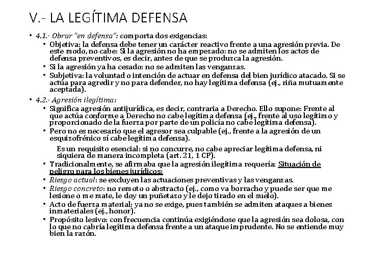 V. - LA LEGÍTIMA DEFENSA • 4. 1. - Obrar “en defensa”: comporta dos