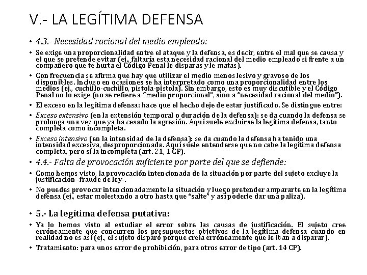 V. - LA LEGÍTIMA DEFENSA • 4. 3. - Necesidad racional del medio empleado: