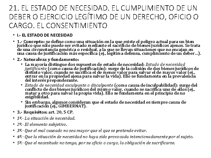21. EL ESTADO DE NECESIDAD. EL CUMPLIMIENTO DE UN DEBER O EJERCICIO LEGÍTIMO DE