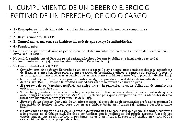 II. - CUMPLIMIENTO DE UN DEBER O EJERCICIO LEGÍTIMO DE UN DERECHO, OFICIO O
