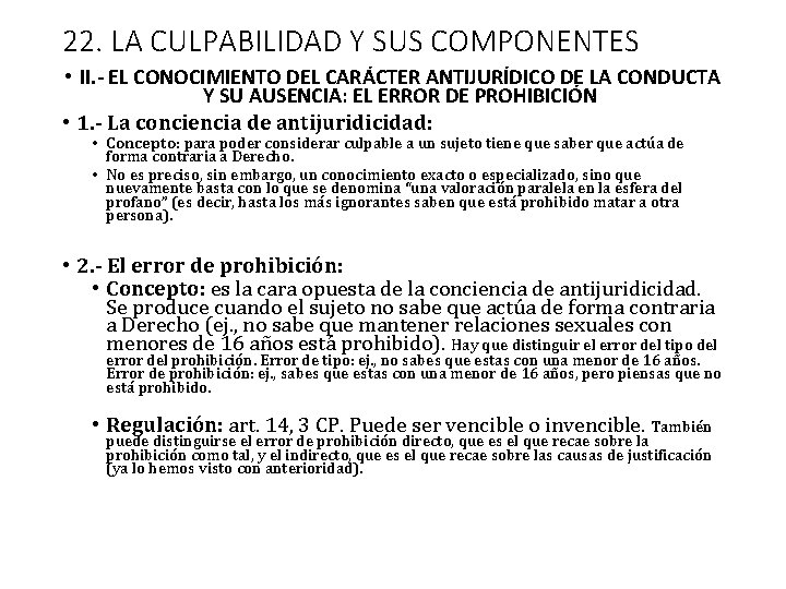 22. LA CULPABILIDAD Y SUS COMPONENTES • II. - EL CONOCIMIENTO DEL CARÁCTER ANTIJURÍDICO