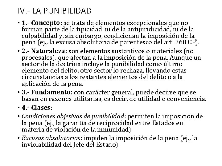 IV. - LA PUNIBILIDAD • 1. - Concepto: se trata de elementos excepcionales que