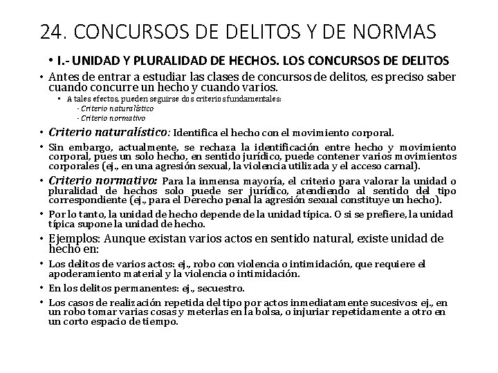 24. CONCURSOS DE DELITOS Y DE NORMAS • I. - UNIDAD Y PLURALIDAD DE