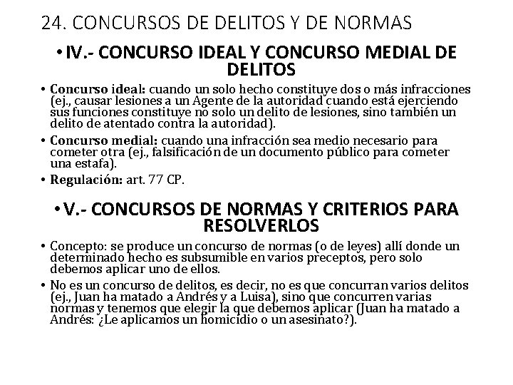 24. CONCURSOS DE DELITOS Y DE NORMAS • IV. - CONCURSO IDEAL Y CONCURSO