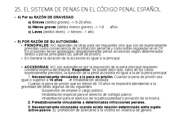 25. EL SISTEMA DE PENAS EN EL CÓDIGO PENAL ESPAÑOL • 4) Por su