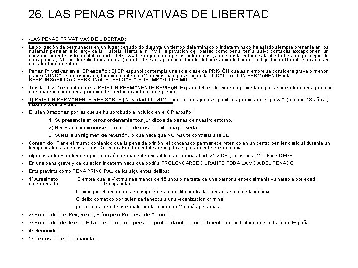 26. LAS PENAS PRIVATIVAS DE LIBERTAD • -LAS PENAS PRIVATIVAS DE LIBERTAD: • La