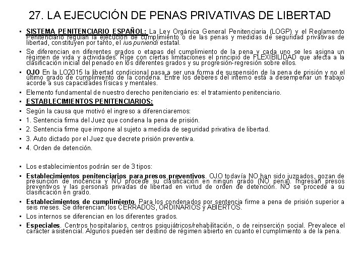 27. LA EJECUCIÓN DE PENAS PRIVATIVAS DE LIBERTAD • SISTEMA PENITENCIARIO ESPAÑOL: La Ley