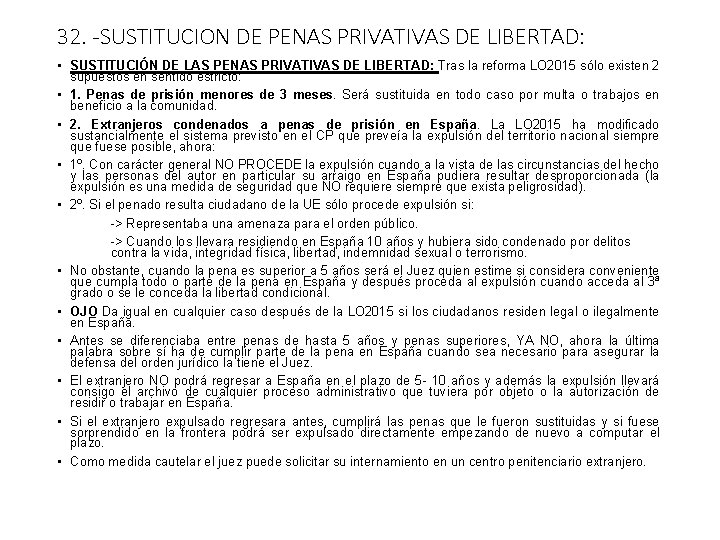 32. -SUSTITUCION DE PENAS PRIVATIVAS DE LIBERTAD: • SUSTITUCIÓN DE LAS PENAS PRIVATIVAS DE