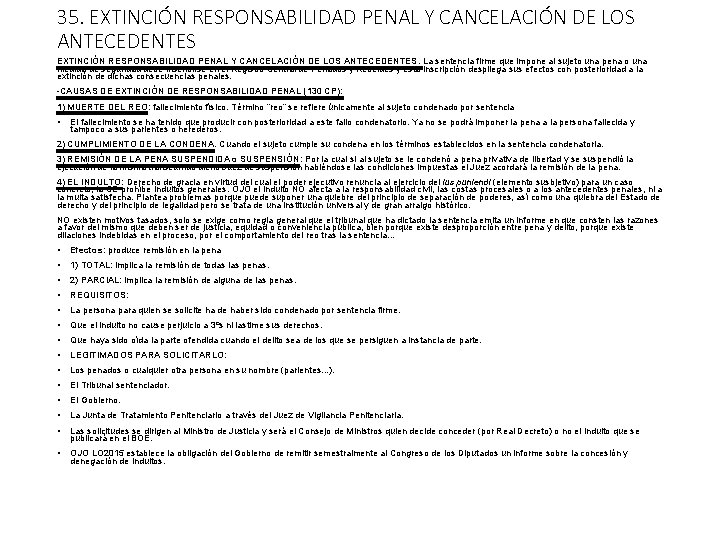 35. EXTINCIÓN RESPONSABILIDAD PENAL Y CANCELACIÓN DE LOS ANTECEDENTES. La sentencia firme que impone