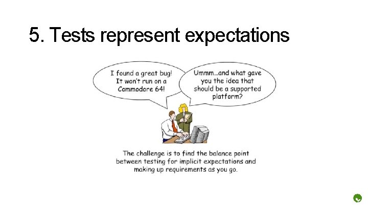 5. Tests represent expectations 