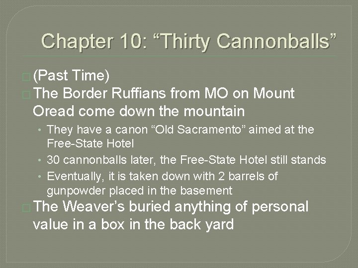 Chapter 10: “Thirty Cannonballs” � (Past Time) � The Border Ruffians from MO on