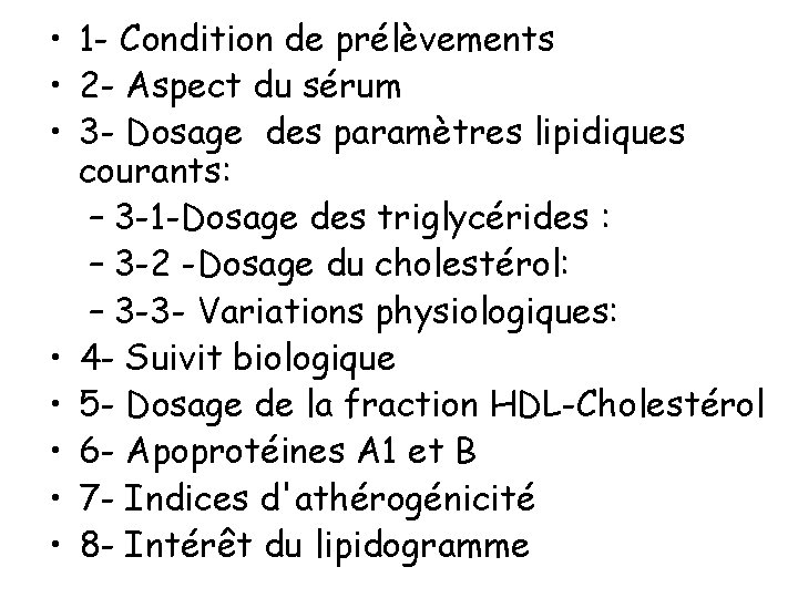  • 1 - Condition de prélèvements • 2 - Aspect du sérum •