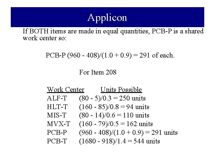 Applicon If BOTH items are made in equal quantities, PCB-P is a shared work