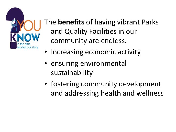 The benefits of having vibrant Parks and Quality Facilities in our community are endless.