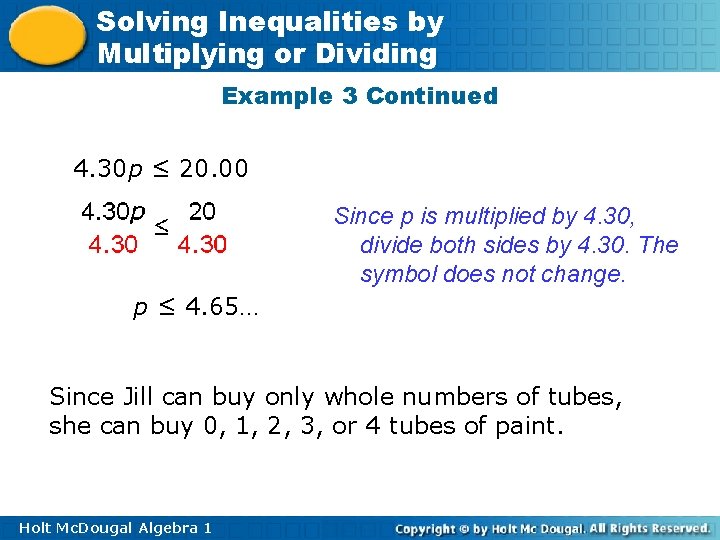 Solving Inequalities by Multiplying or Dividing Example 3 Continued 4. 30 p ≤ 20.