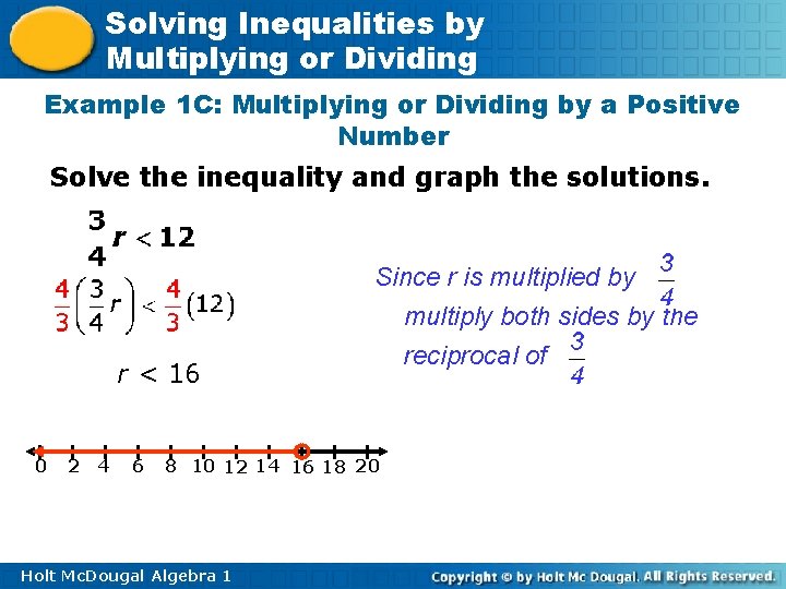 Solving Inequalities by Multiplying or Dividing Example 1 C: Multiplying or Dividing by a