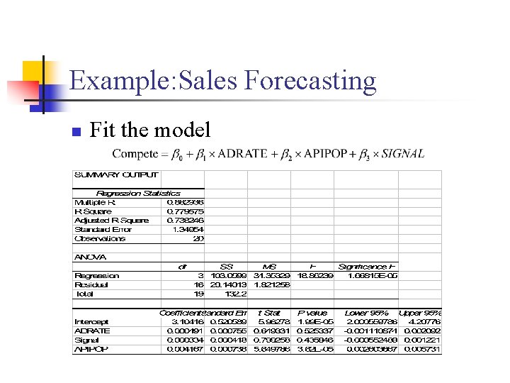 Example: Sales Forecasting n Fit the model 