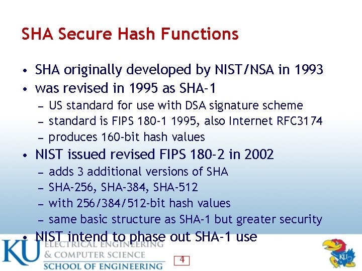 SHA Secure Hash Functions • SHA originally developed by NIST/NSA in 1993 • was SHA Secure Hash Functions • SHA originally developed by NIST/NSA in 1993 • was