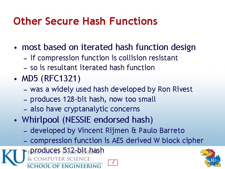 Other Secure Hash Functions • most based on iterated hash function design ― ― Other Secure Hash Functions • most based on iterated hash function design ― ―