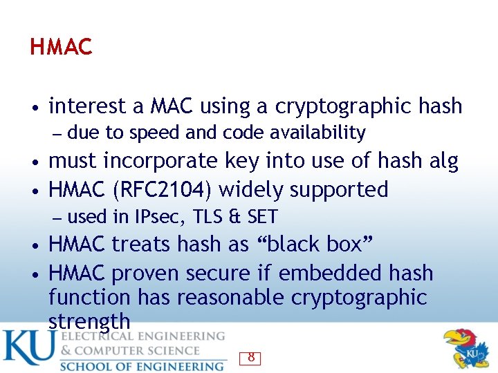 HMAC • interest a MAC using a cryptographic hash ― due to speed and HMAC • interest a MAC using a cryptographic hash ― due to speed and