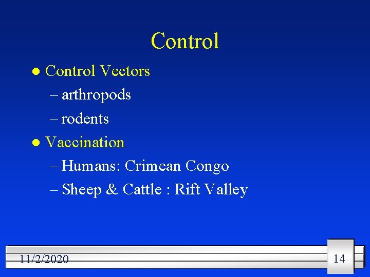 Control Vectors – arthropods – rodents l Vaccination – Humans: Crimean Congo – Sheep