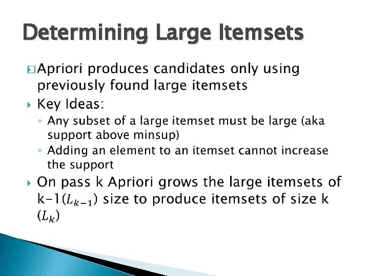 Determining Large Itemsets � 