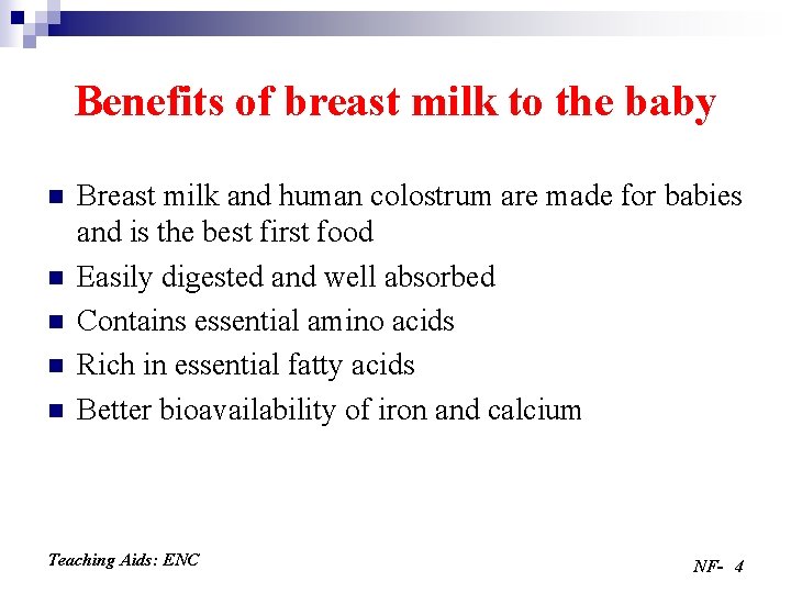 Benefits of breast milk to the baby n n n Breast milk and human