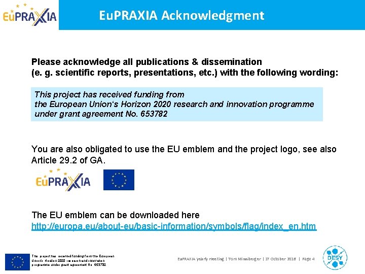 Eu. PRAXIA Acknowledgment Please acknowledge all publications & dissemination (e. g. scientific reports, presentations,