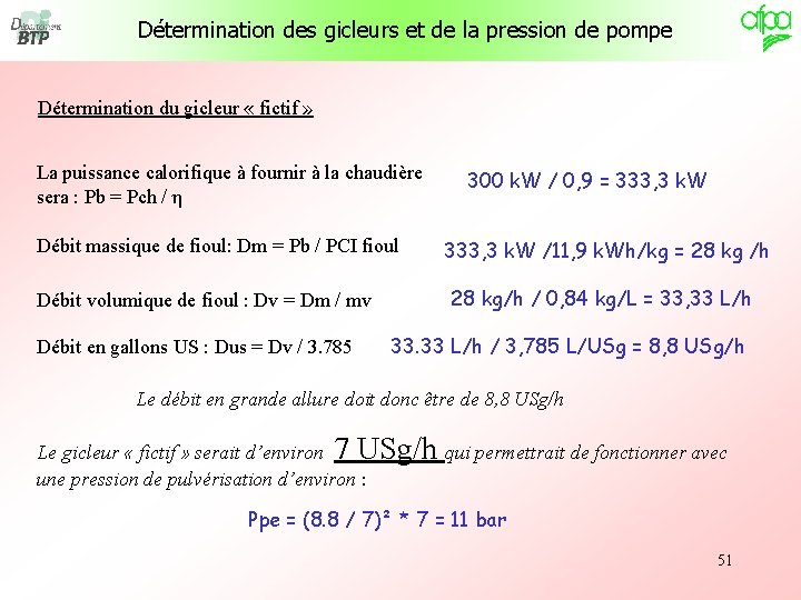 Détermination des gicleurs et de la pression de pompe Détermination du gicleur « fictif
