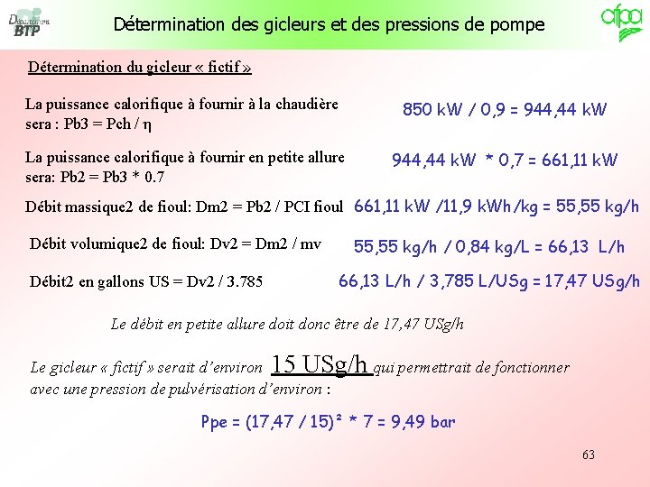 Détermination des gicleurs et des pressions de pompe Détermination du gicleur « fictif »