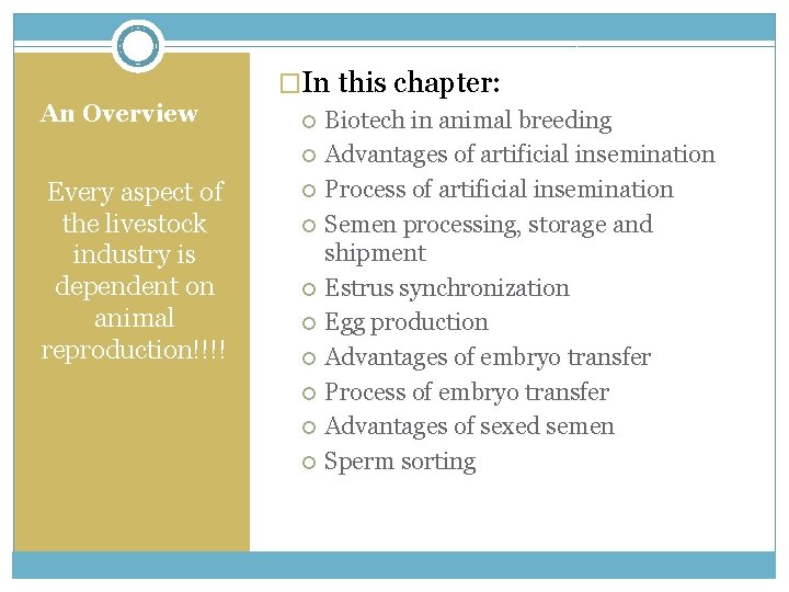 �In this chapter: An Overview Every aspect of the livestock industry is dependent on
