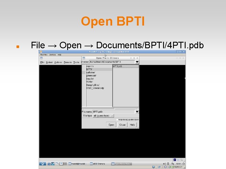 Open BPTI File → Open → Documents/BPTI/4 PTI. pdb 