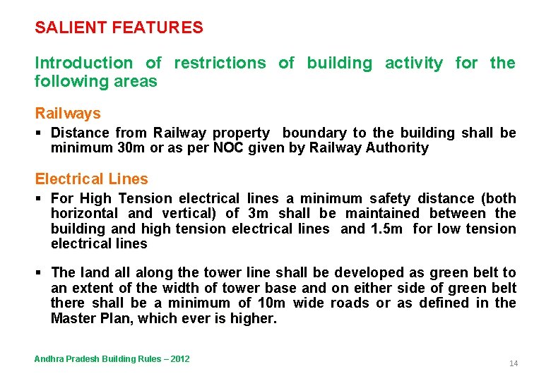 SALIENT FEATURES Introduction of restrictions of building activity for the following areas Railways §