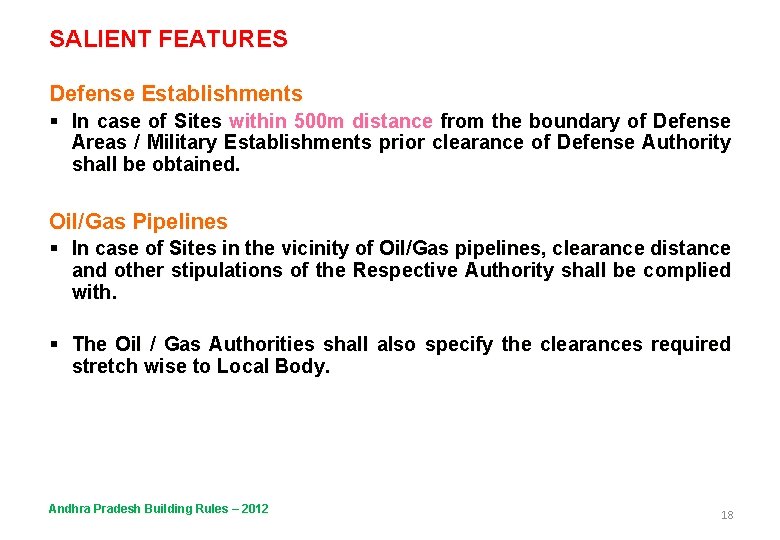 SALIENT FEATURES Defense Establishments § In case of Sites within 500 m distance from