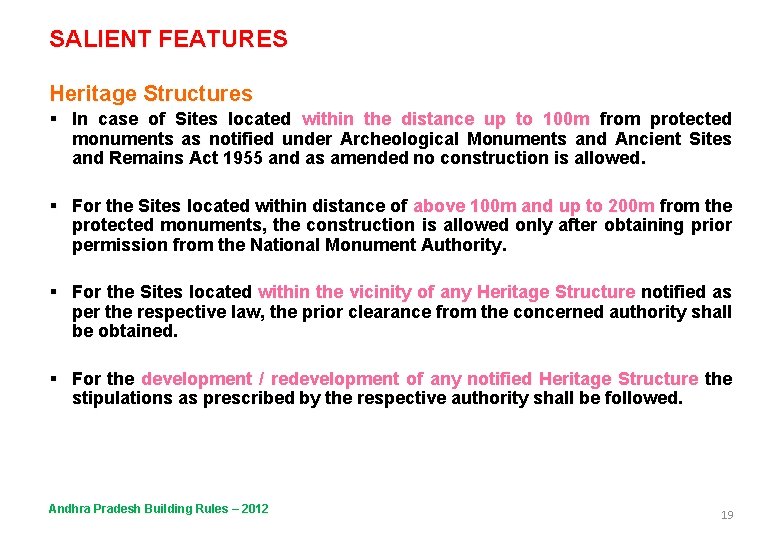 SALIENT FEATURES Heritage Structures § In case of Sites located within the distance up