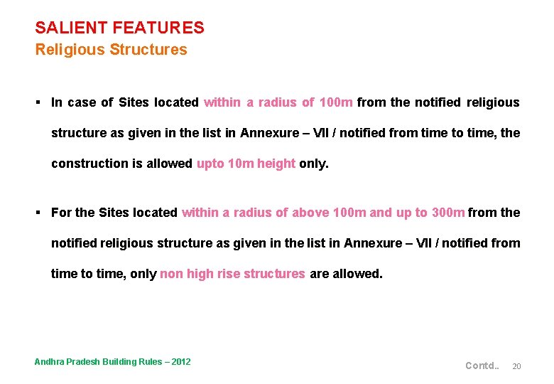 SALIENT FEATURES Religious Structures § In case of Sites located within a radius of